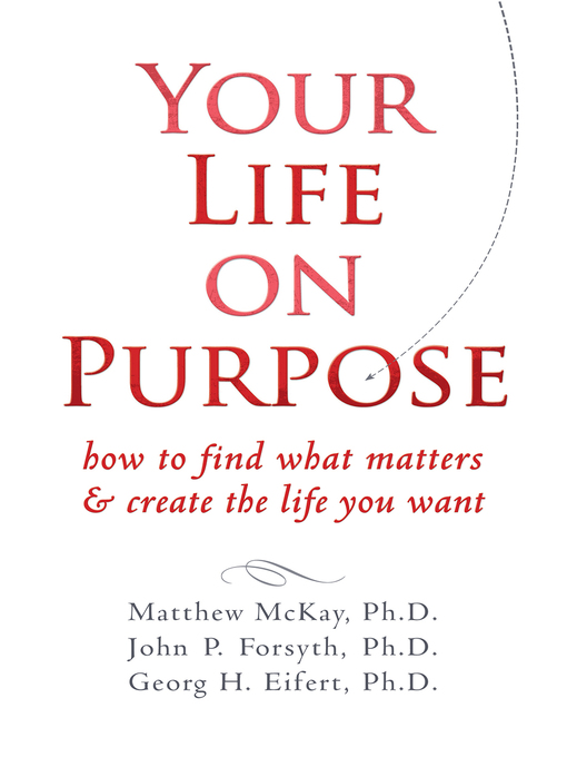 Title details for Your Life on Purpose by Matthew McKay - Available